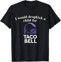 I Will Kick Off One Taco Bell T-Shirt – Funny Food Slogan Graphic Tee for Men