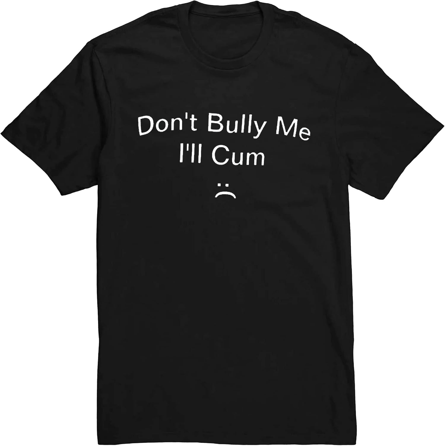 Guzado Don't Bully Me I'll Cum Shirt, Unisex T-Shirt for Men Women Black