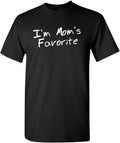 I'm Mom's Favorite Children Sibling Rivalry Funny T Shirt