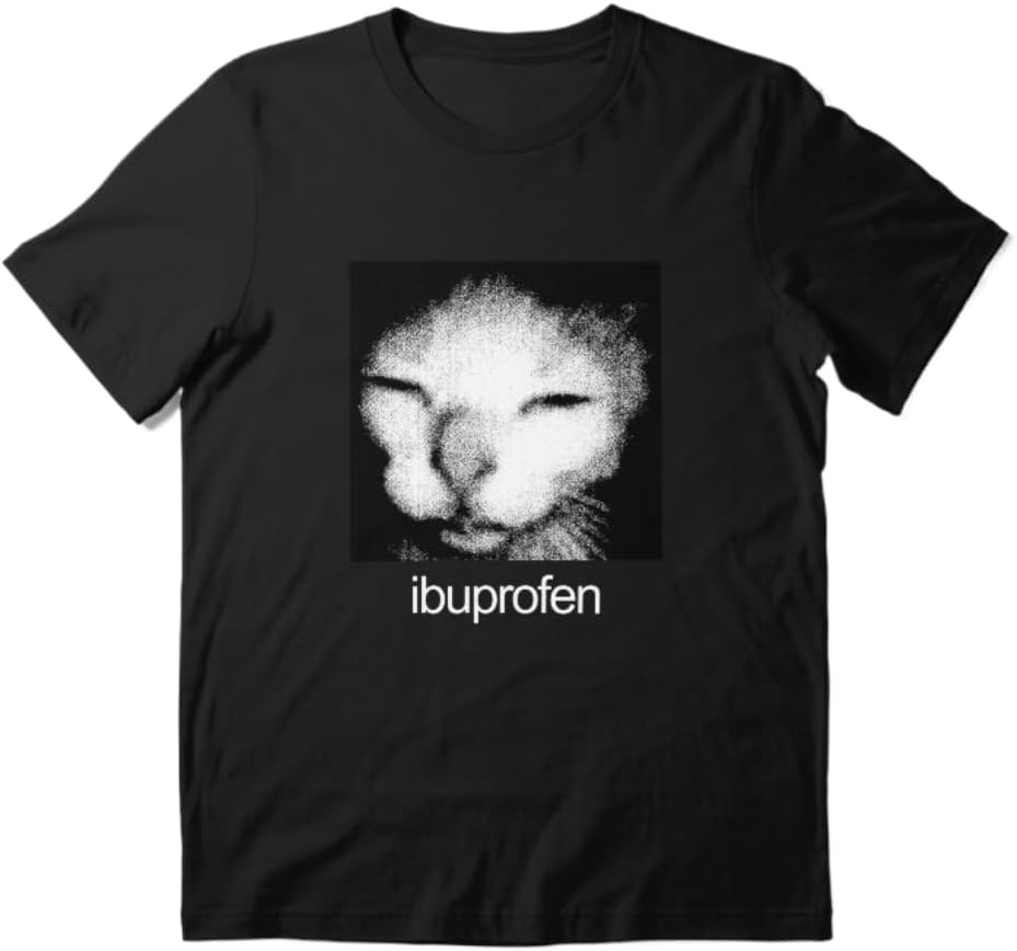 Funny Cat Meme Ibuprofen Joke Graphic T-Shirt Unisex 100% Cotton Crew Neck Short Sleeve Casual Tee