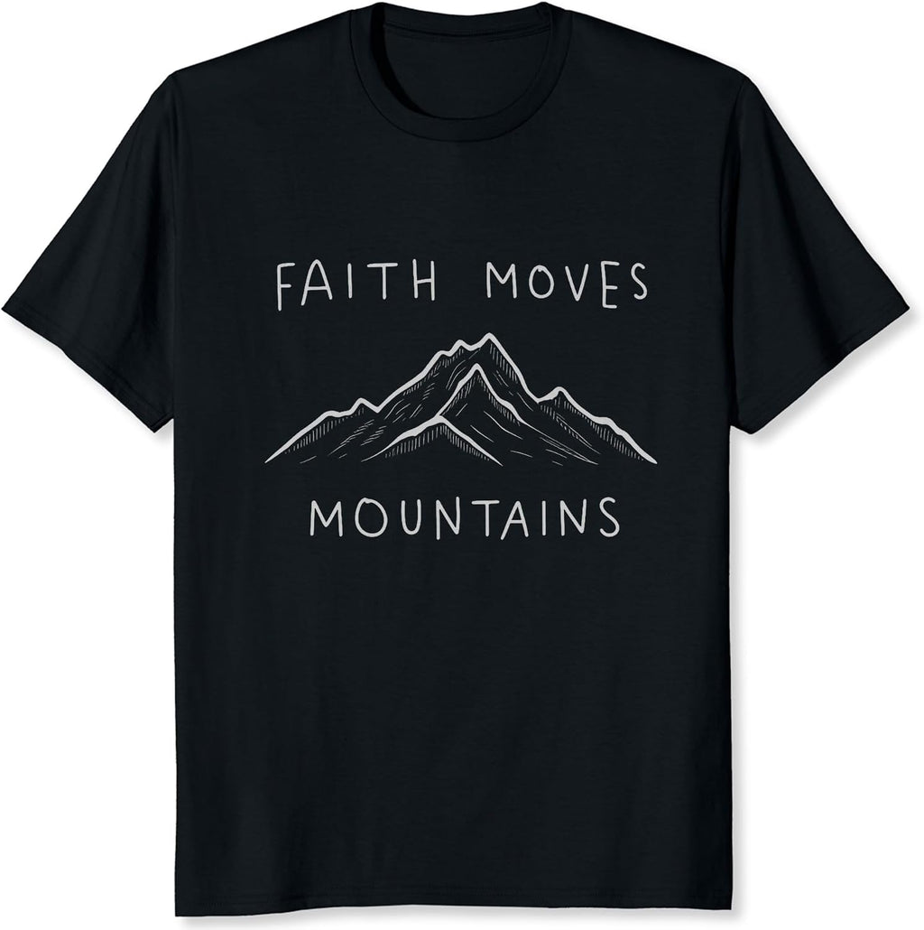 Faith Moves Mountains Christian Shirt Gift Idea for Men Christians Bible Study Groups Tee