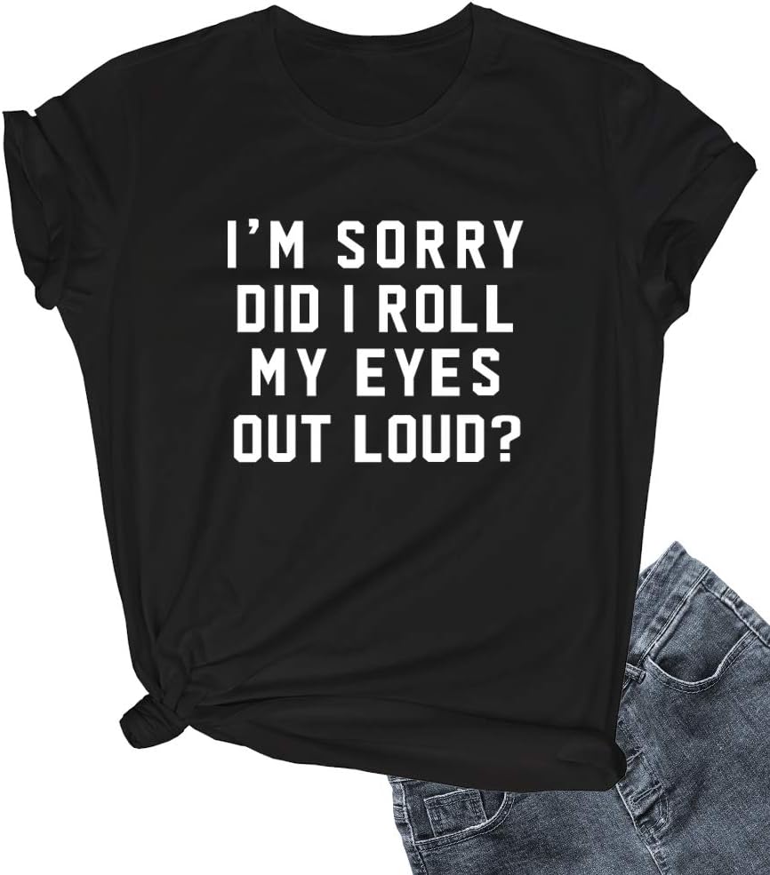 LOOKFACE Women I'm Sorry Did I Roll Summer Graphic Cute Tee Shirts