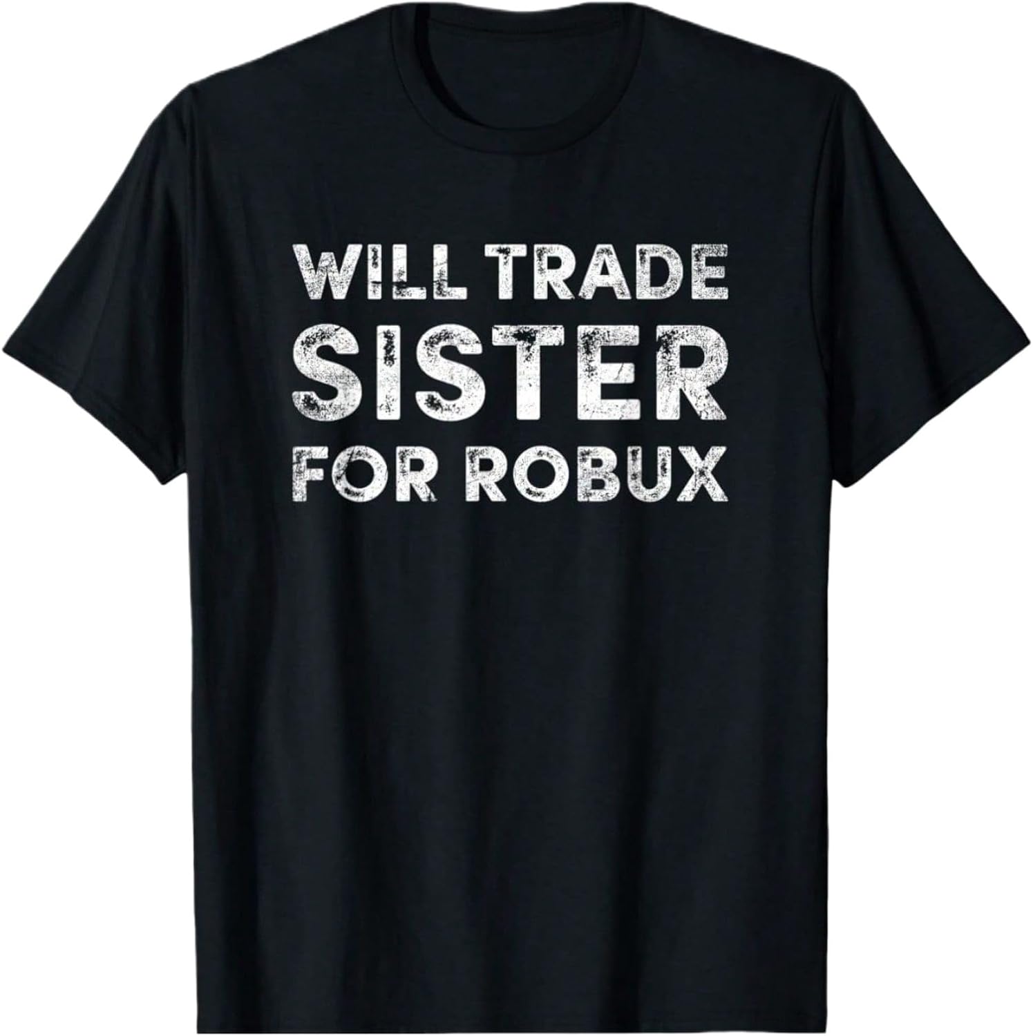 Will Trade Sister for Robux Kids T-Shirt – Funny Gamer Graphic Tee for Boys