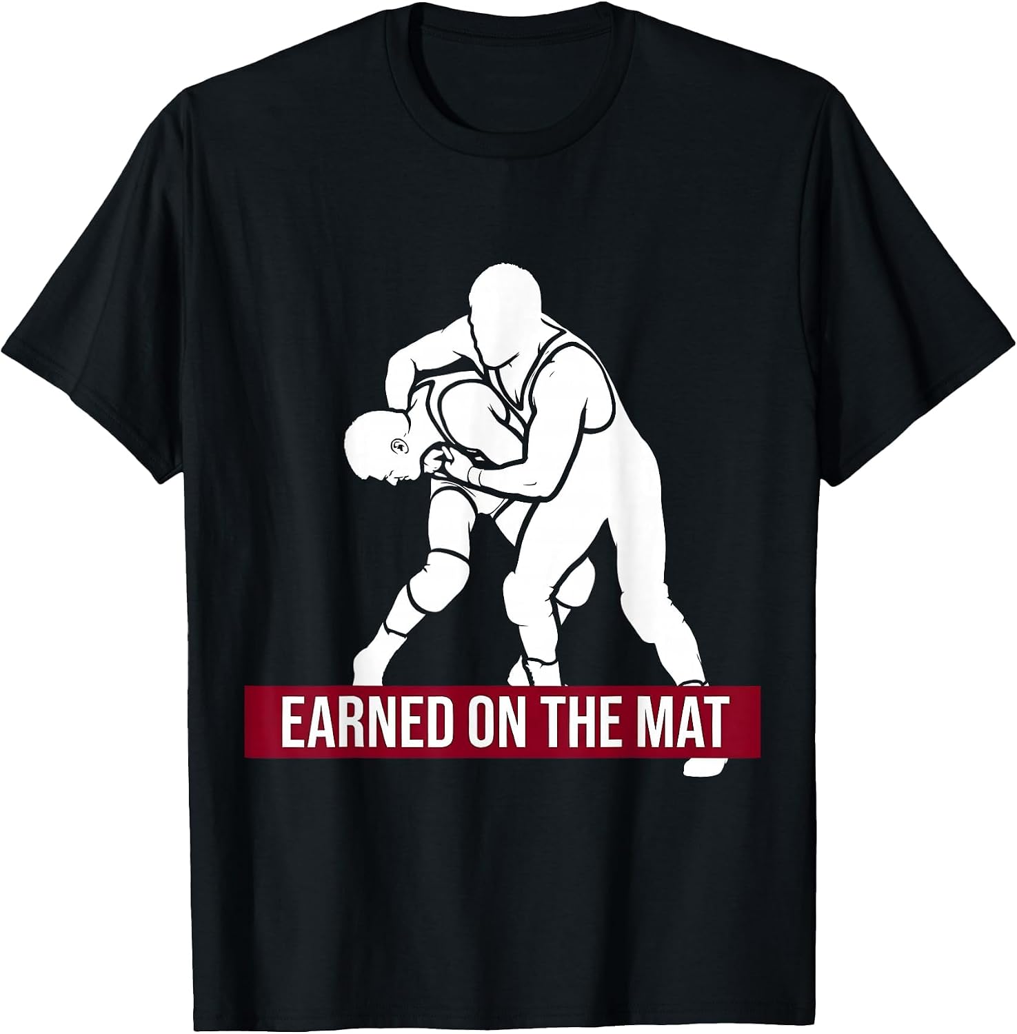 Earned on the Mat Wrestling Graphic Design T-Shirt