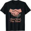 Hard Work Pins Talent Wrestling Design T-Shirt