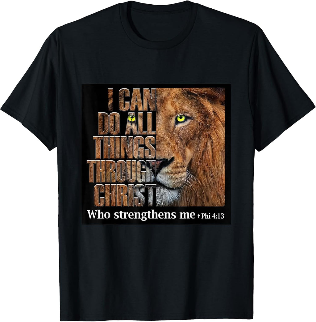I Can Do All Things Through Christ Who Strengthens Me T-Shirt