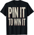 Pin It To Win It Bold Wrestling Graphic Design T-Shirt