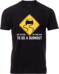Ann Arbor T-shirt Co. Do Burnout Funny Car Guy Shirts Racing Tee - Black | Gifts for Auto Guys, Dirt Race Enthusiast Graphic Clothes for Man, Drag Mechanic Garage Merch for Men, Joke Phrase Saying Top