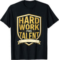 Hard Work Pins Talent Wrestling Design T-Shirt