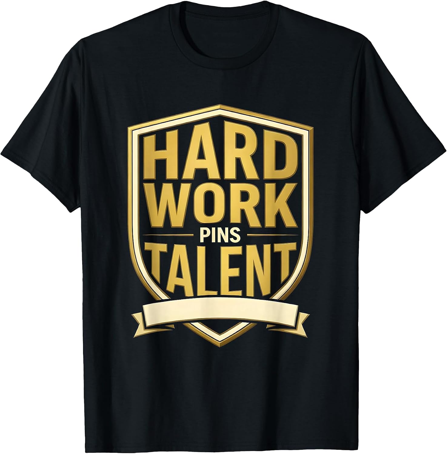Hard Work Pins Talent Wrestling Design T-Shirt
