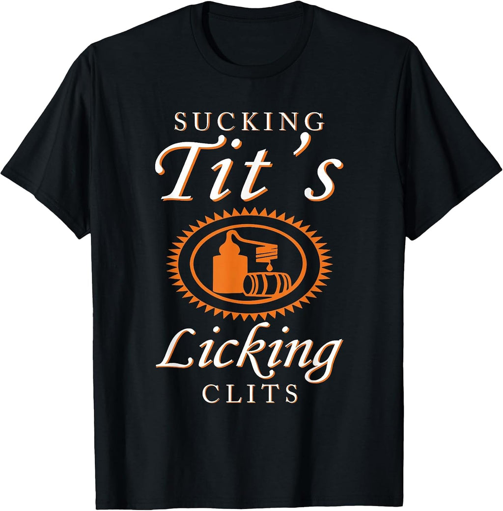Women Sucking Tits Licking Funny Adult Joke Saying Quote T-Shirt