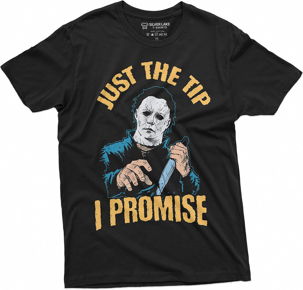 Silver Lake T-shirts Horror Movie Halloween T-Shirt Just The Tip I Promise Scary Outfit Myers Tee