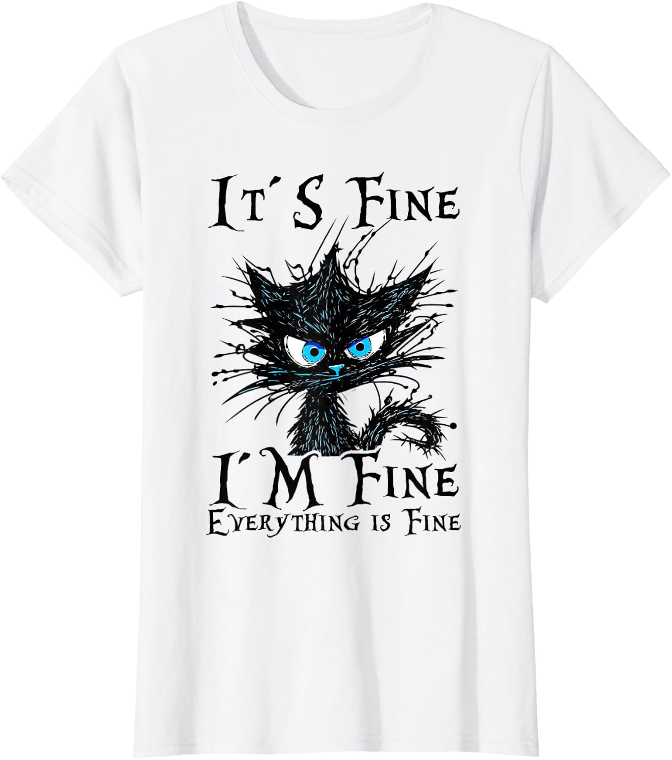 It´s fine im fine Everything is fine - Funny Black cat Women T-Shirt