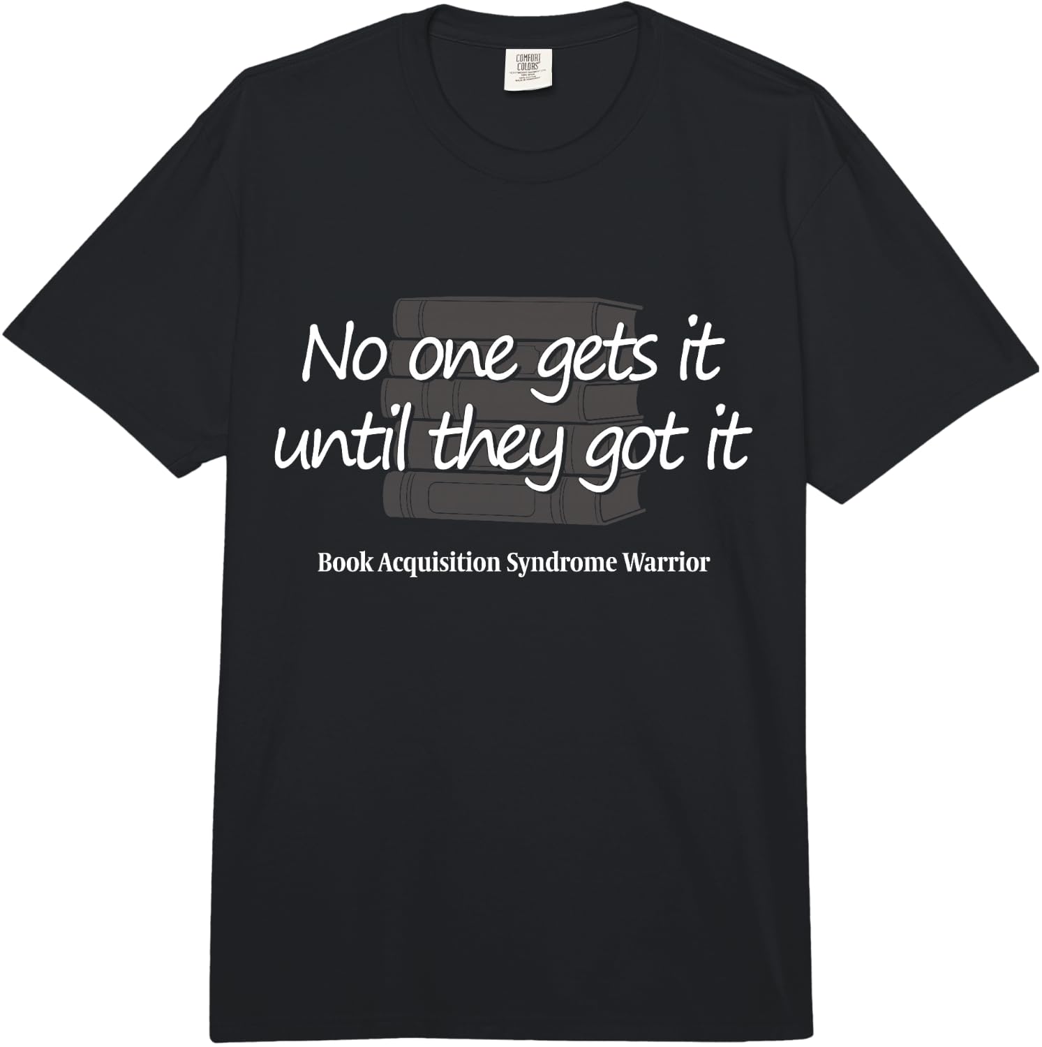 Book Lover Funny Reader Comfort Colors Adult Heavyweight T-Shirt