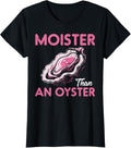 Funny Oyster Inappropriate Adult Humor Weird Cringe Women T-Shirt
