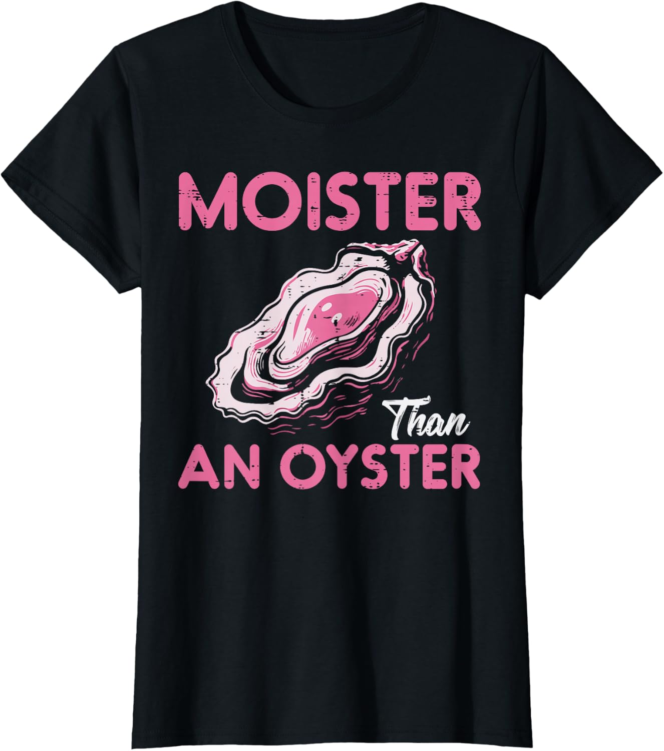 Funny Oyster Inappropriate Adult Humor Weird Cringe Women T-Shirt