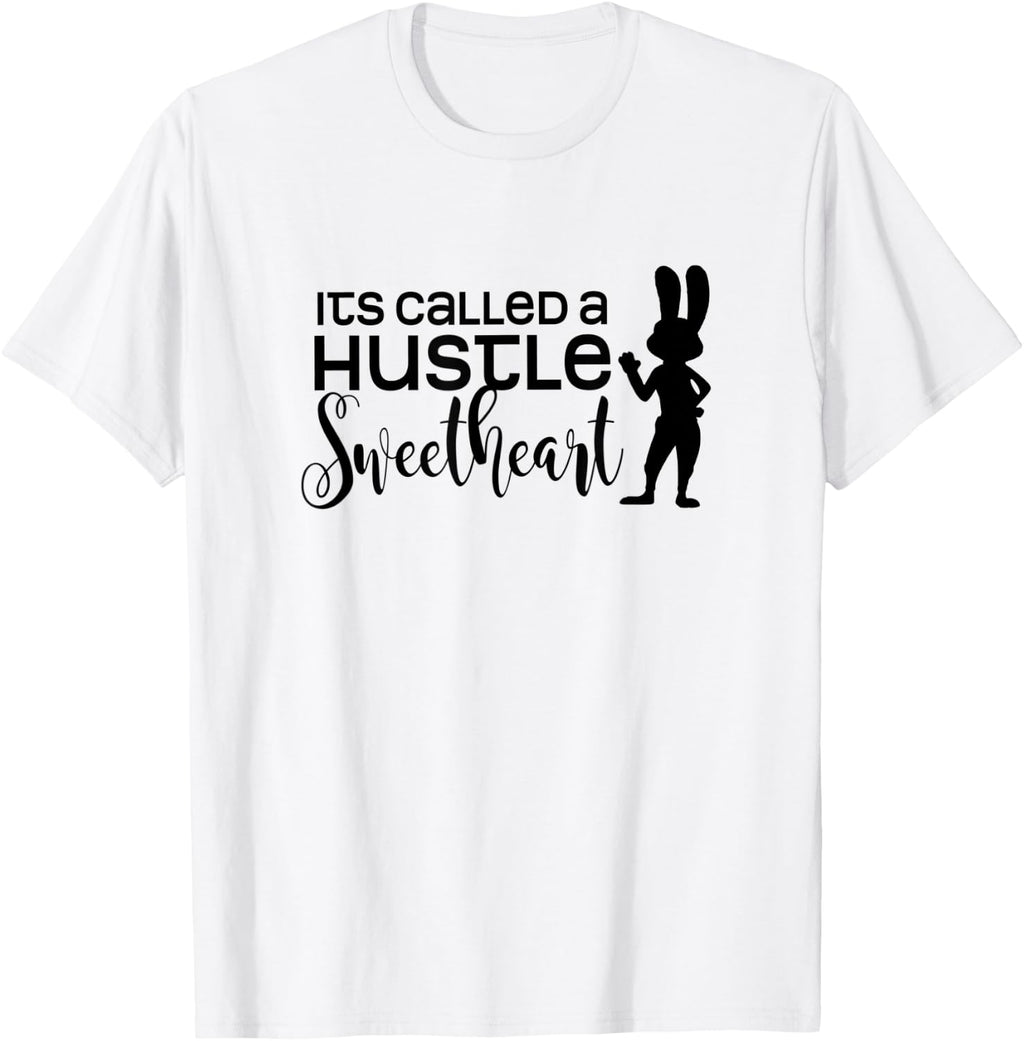 Funny Its Called a Hustle Sweetheart Gift, Hardworking Bunny T-Shirt