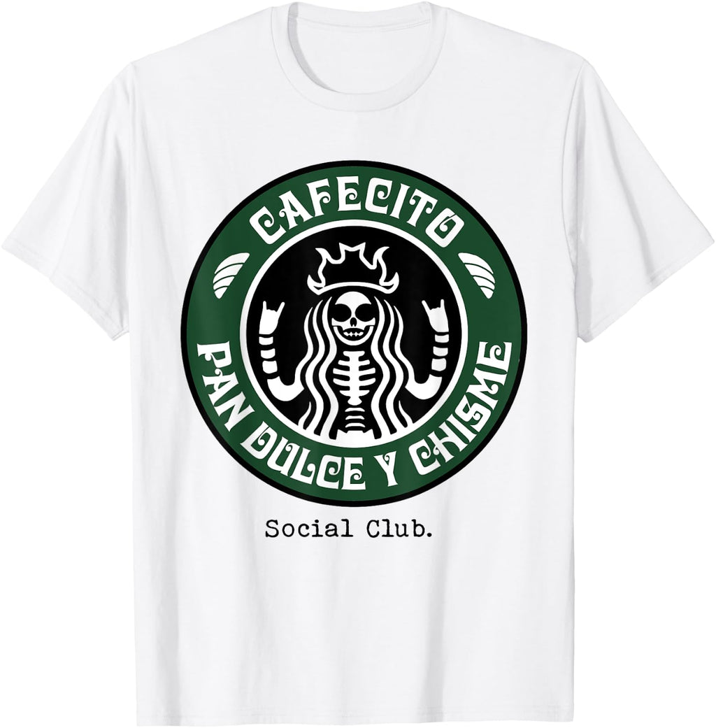 Cafecito Pan Dulce Y Chisme Mexicana T-Shirt