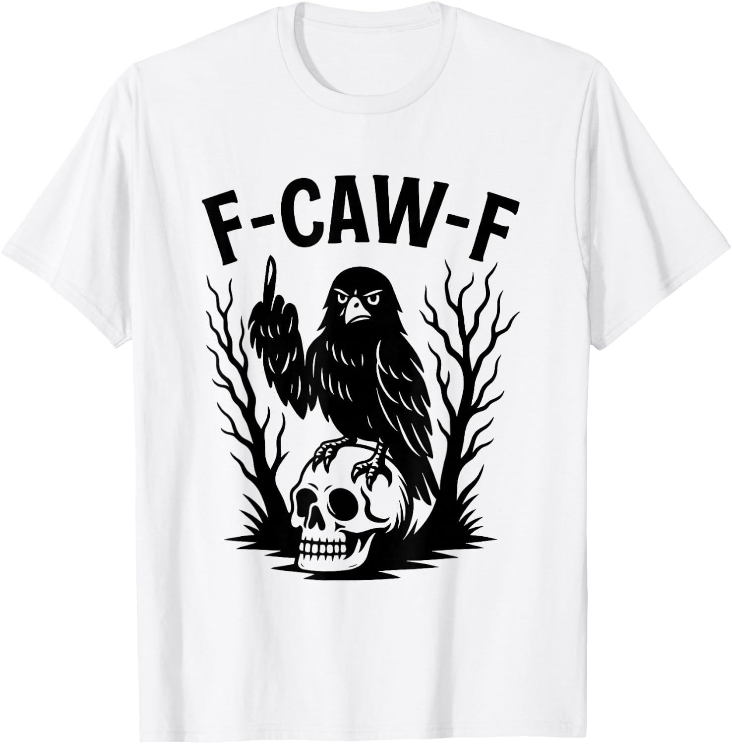 F Caw F Funny Gothic Crow Middle Finger Skull T-Shirt