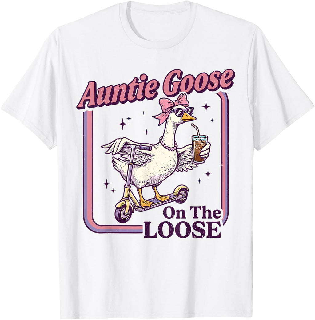 Auntie Goose On The Loose Funny Aunt Goose T-Shirt