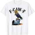 Black Crow Tshirt F Caw F Funny Black Bird Moon Gothic Humor T-Shirt