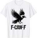 Funny F-Caw-F Crow Gothic Moon Humor Halloween T-Shirt