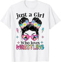 Just A Girl Who Loves Wrestling Wrestler Wrestle T-Shirt