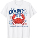 If Crabby Please Return to The Beach Summer Sunshine Girl T-Shirt