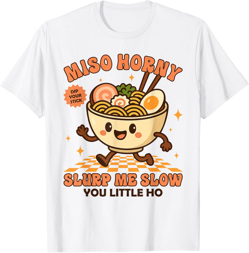 Inappropriate Food Funny Miso Horny Humor Embarrassing Women T-Shirt