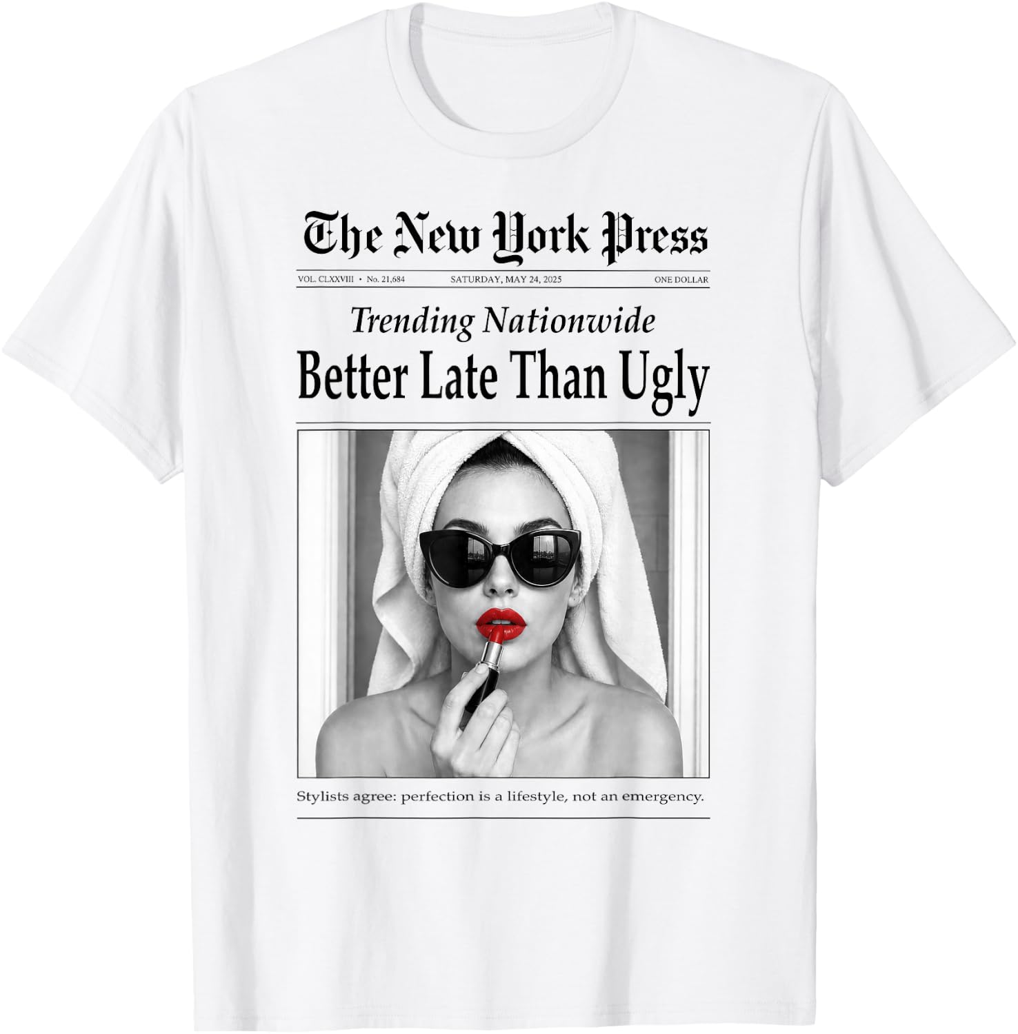 Better Late Than Ugly, Novelty Newspaper Style Groomed Women T-Shirt