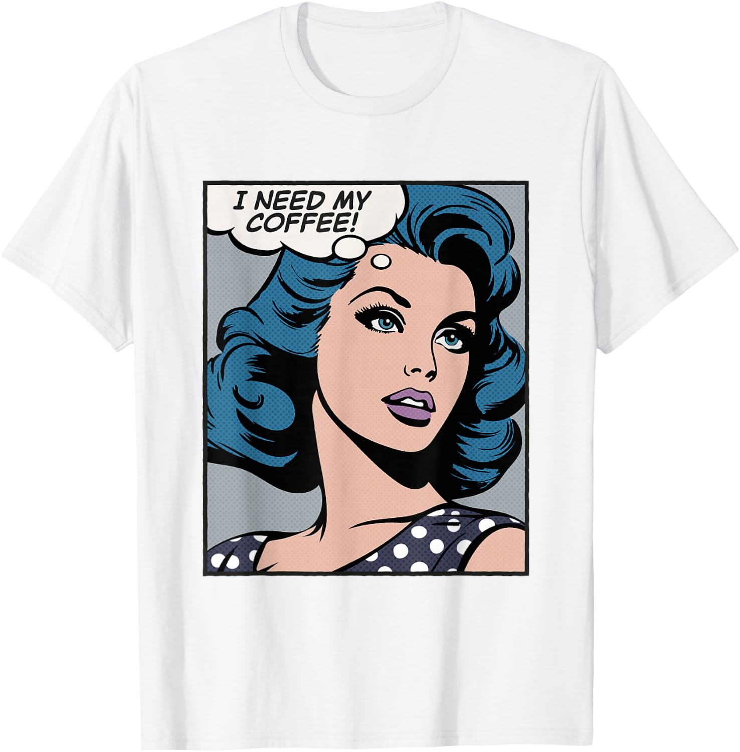 I Need My Coffee Pop Art Girl T-Shirt