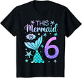 Kids 6th Birthday Shirt Girl 6yr Six 6 Year Old Mermaid Bday T-Shirt