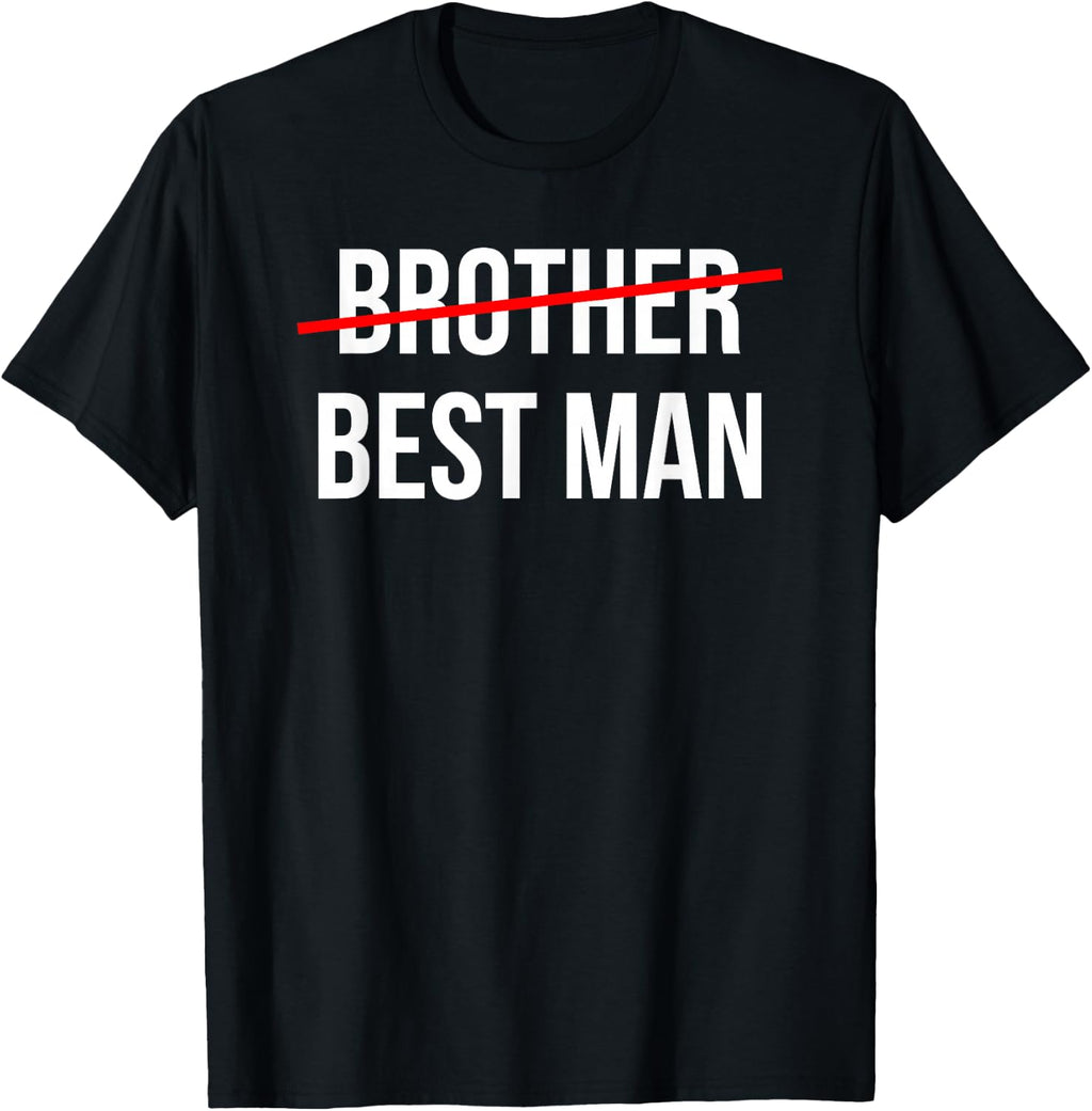 from Brother to Best Man Wedding Party Groomsmen Proposal T-Shirt