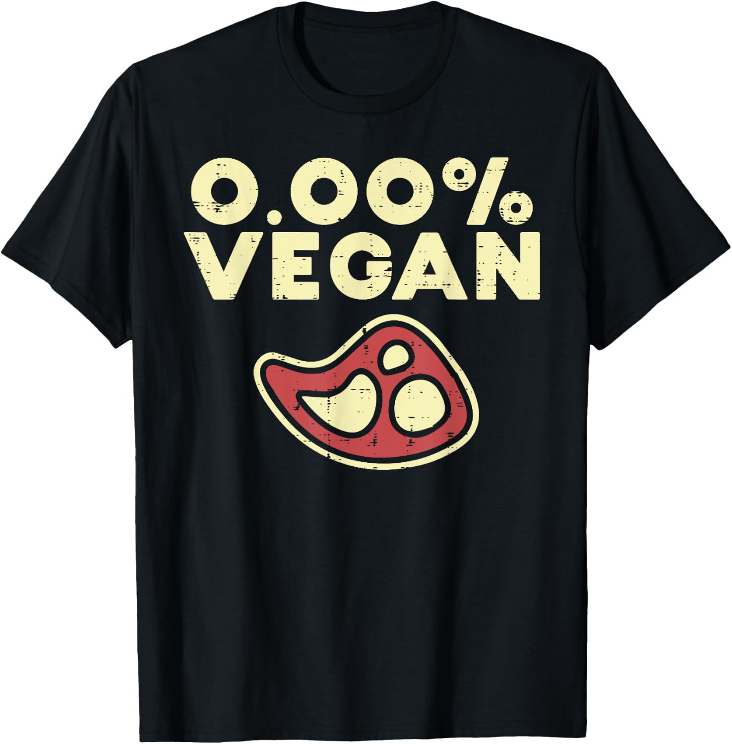 0 Zero Percent Vegan Funny Steak Bbq Grill Meat Lover Eater T-Shirt