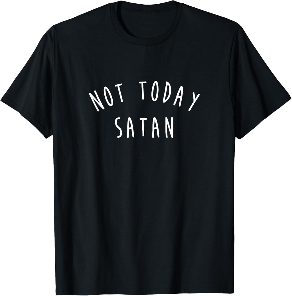Not Today Satan Shirt, Cute Funny Christian Gift T-Shirt