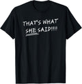 The Office That's What She Said Quote Short Sleeve T-Shirt T-Shirt