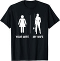 Your Wife My Wife Fishing Shirt, Funny Husband Gift T-Shirt