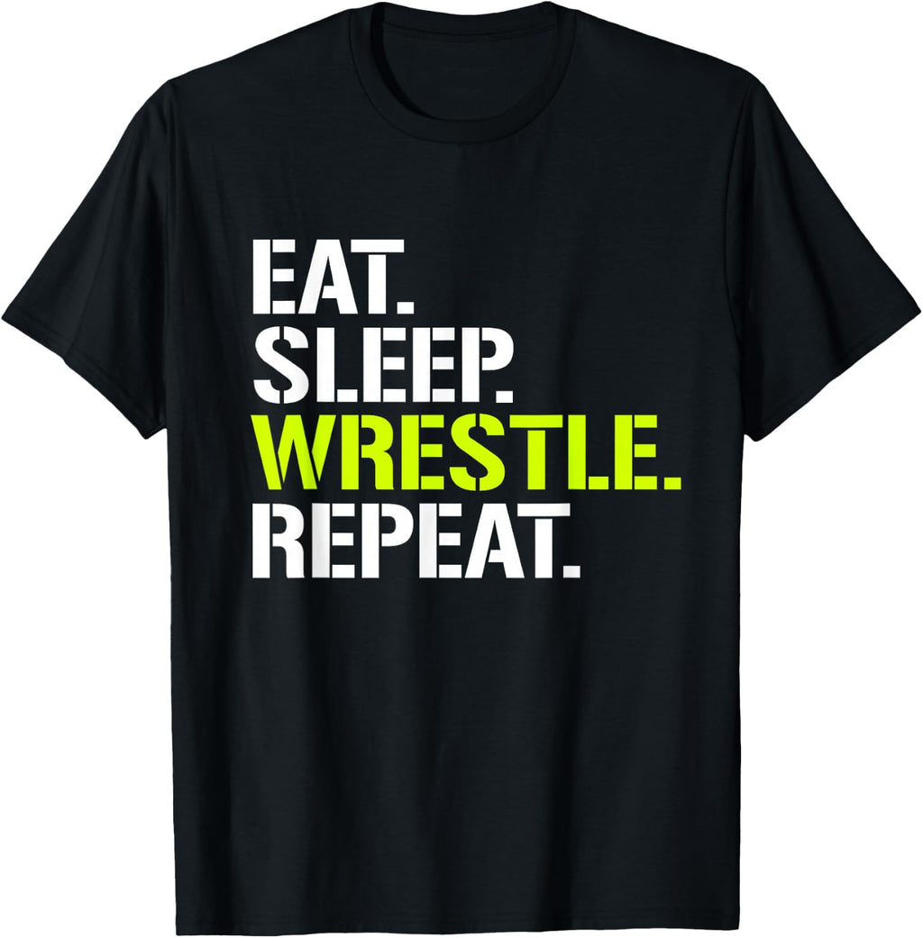 Eat Sleep Wrestle Repeat T-Shirt - Cool Wrestling Tees and T Shirts for Men and Women