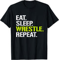 Eat Sleep Wrestle Repeat T-Shirt - Cool Wrestling Tees and T Shirts for Men and Women