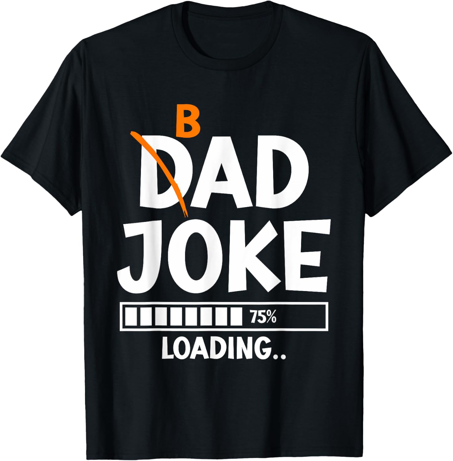 Bad Dad Joke Loading bad dad jokes T-Shirt