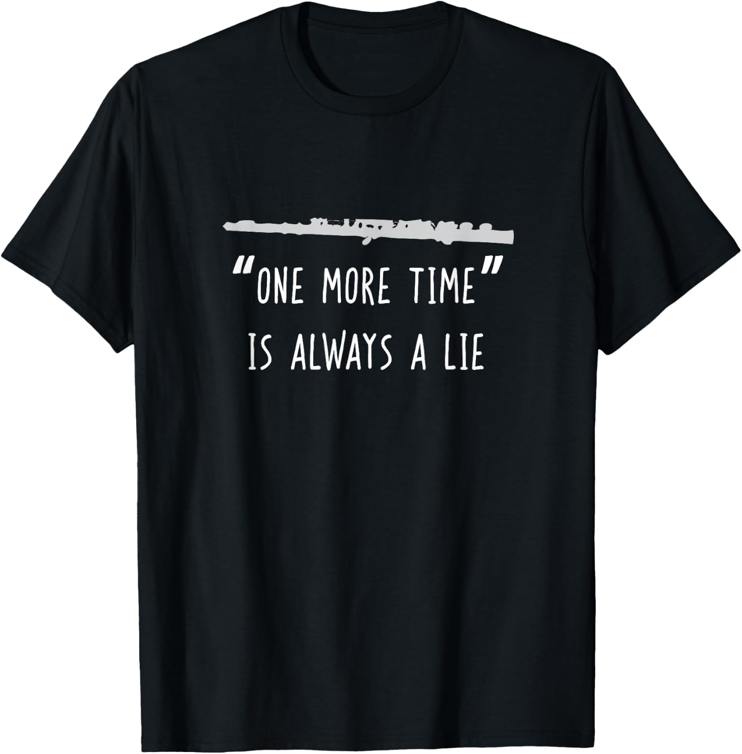 Funny Flute Shirt, One More Time Band Player Gift T-Shirt