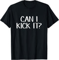 Can I kick it T-Shirt