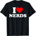 I Love Nerds Tshirt I Heart Nerds t Shirt T-Shirt