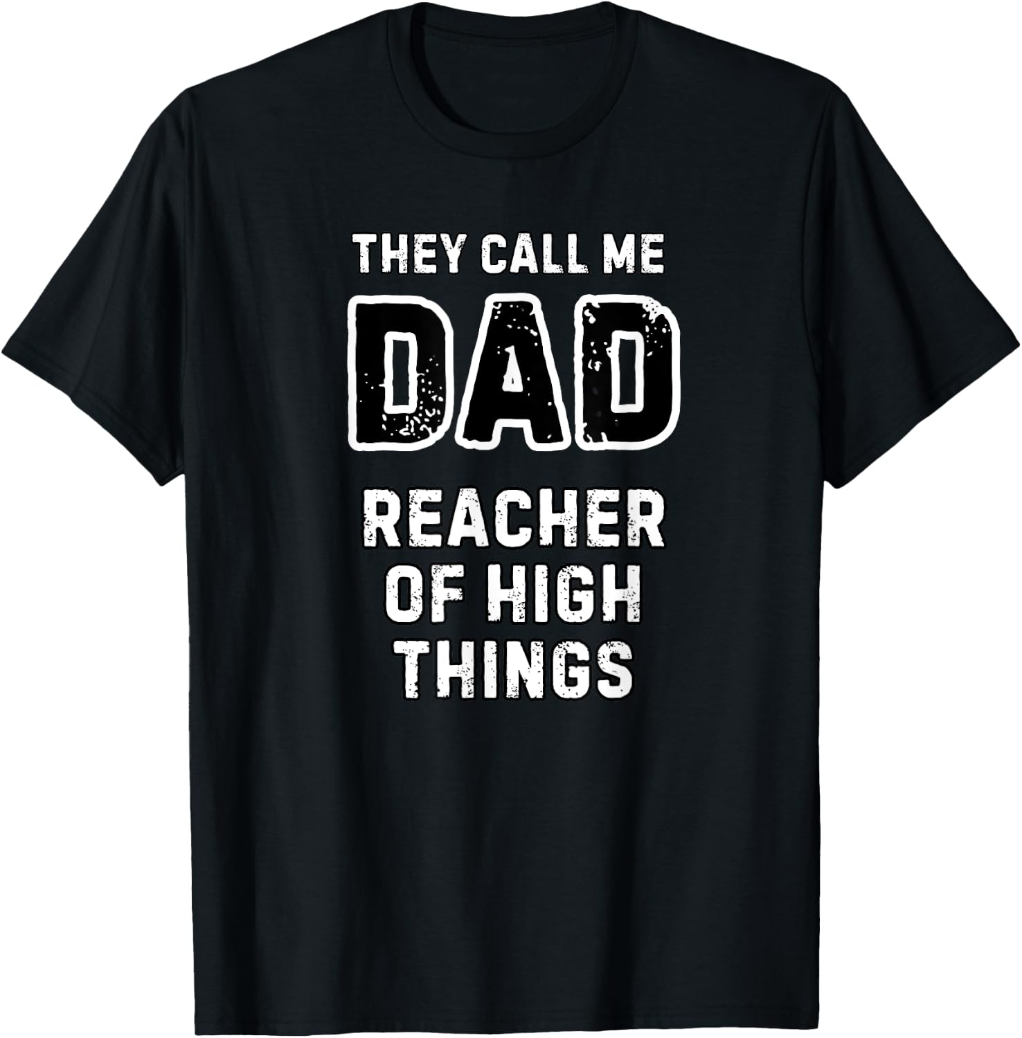 Things Dad Say - Funny Dad Jokes - Dad Humor T-Shirt