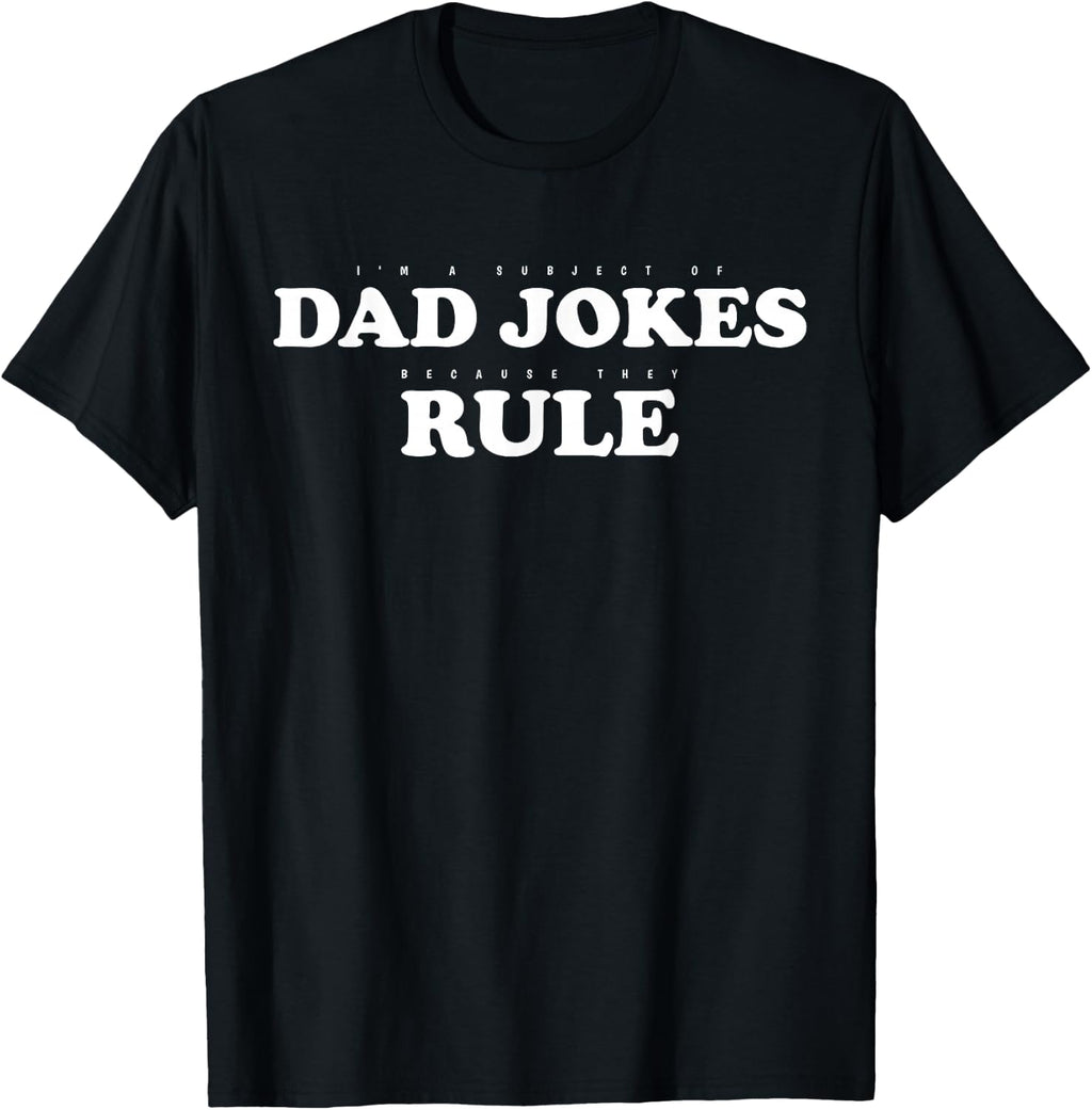 Dad Jokes Rule Funny Father Humor Quote T-Shirt