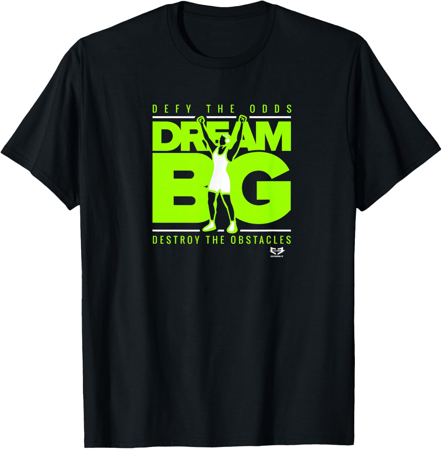 Dream BIG wrestling t-shirt T-Shirt