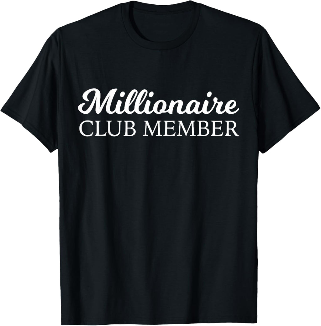Millionaire Club Member Tee Entrepreneur Cool Training T-Shirt