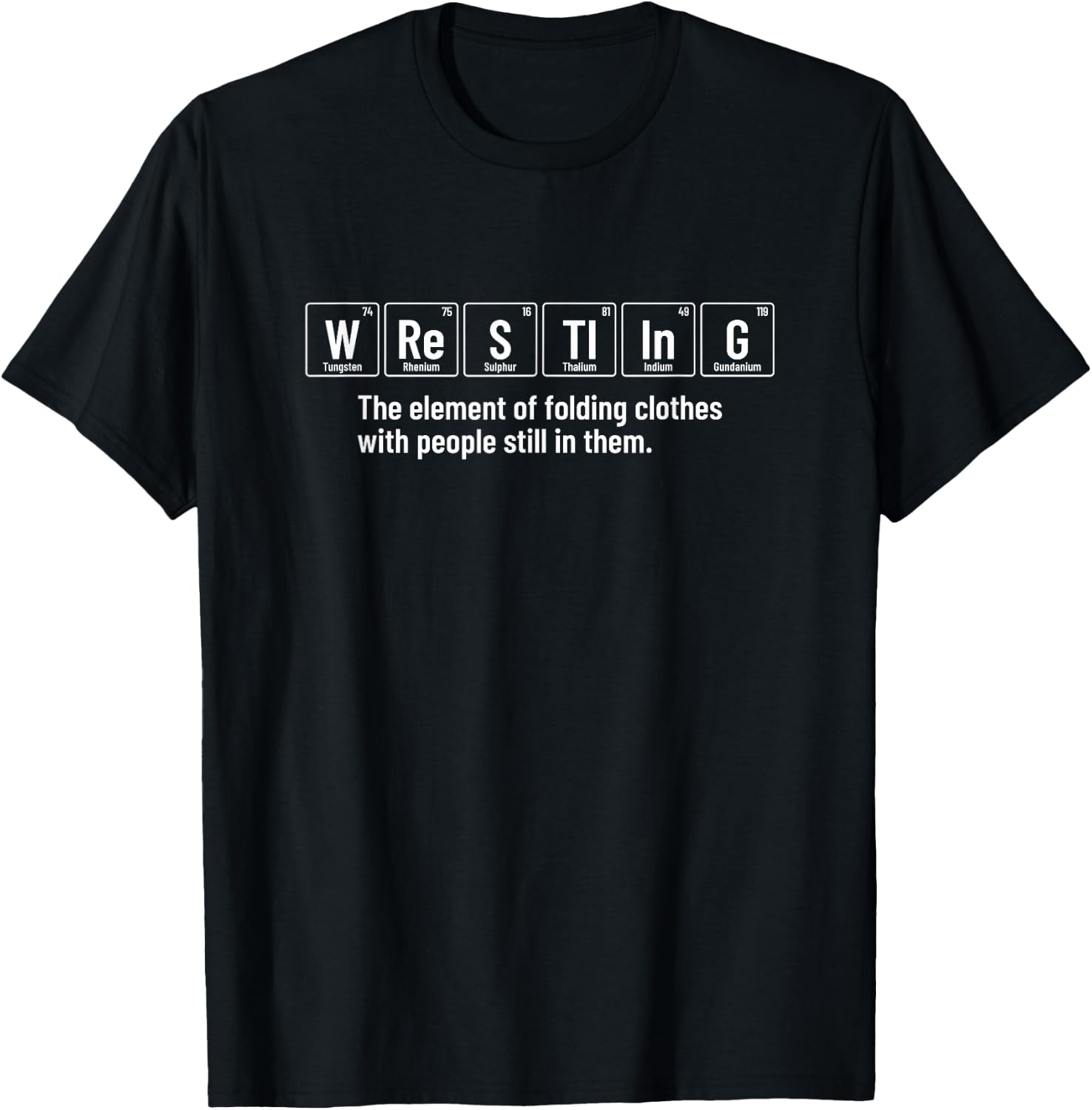 Wrestling Definition - Funny Wrestler Periodic Elements T-Shirt