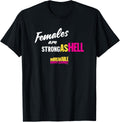 Unbreakable Kimmy Schmidt Females Are Strong As Hell Tee T-Shirt