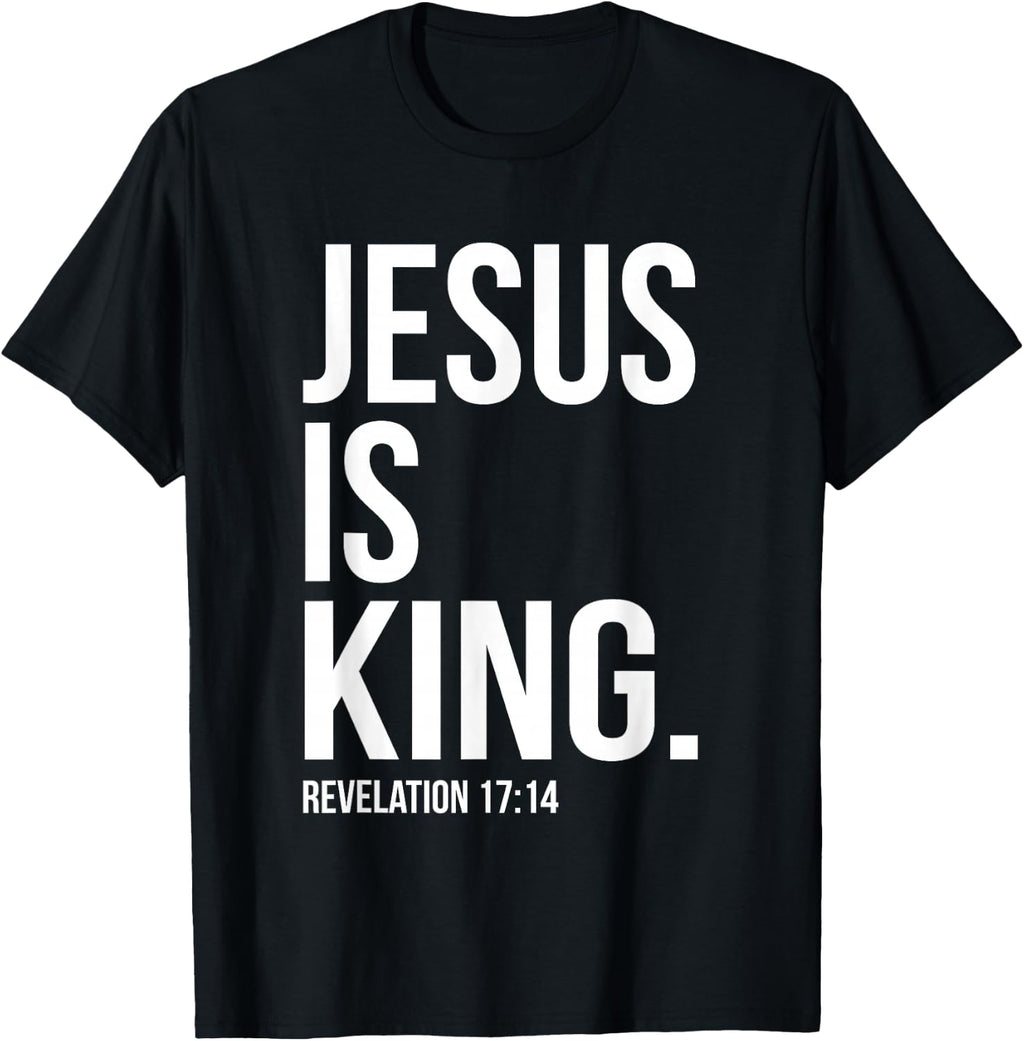 Jesus is King Bible Scripture Quote Christian T-Shirt